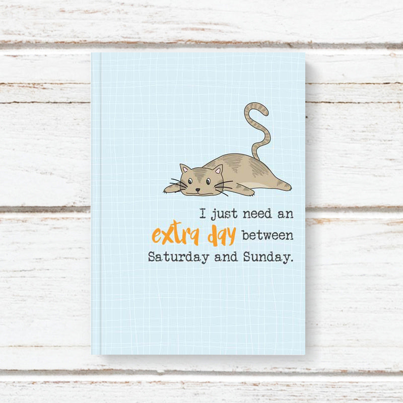 Extra day between Saturday and Sunday A6 Notebook image 0