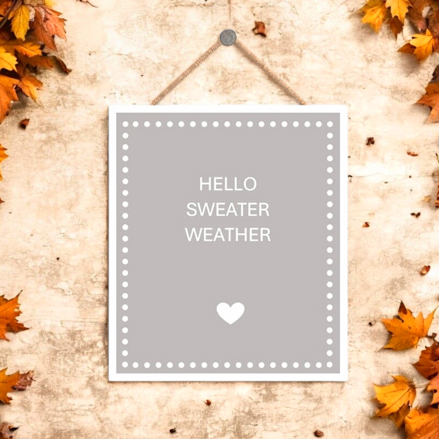 'Hello Sweater Weather' Sign image 0