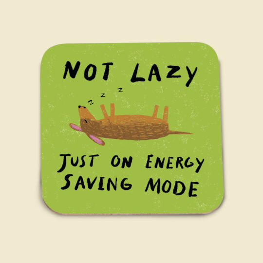 Not lazy, just on energy saving mode Coaster image 0